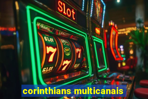 corinthians multicanais